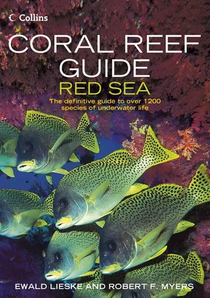 Coral Reef Guide Red Sea, Ewald Lieske ; Robert F. Myers - Paperback - 9780007159864