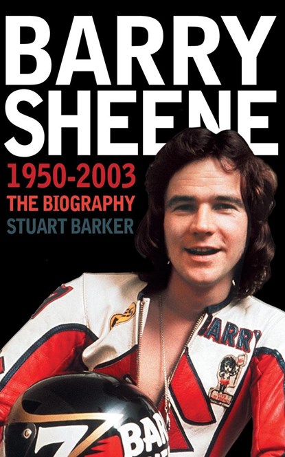 Barry Sheene 1950-2003, Stuart Barker - Paperback - 9780007161812
