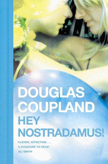 Hey Nostradamus!, Douglas Coupland - Paperback - 9780007162512