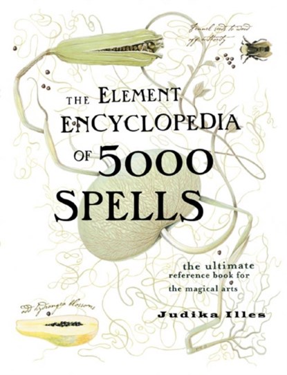 The Element Encyclopedia of 5000 Spells, Judika Illes - Gebonden - 9780007164653