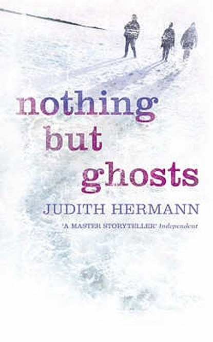 Nothing but Ghosts, Judith Hermann - Paperback - 9780007174553