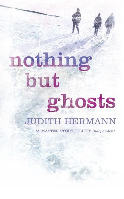 Nothing but Ghosts, Judith Hermann - Paperback - 9780007174553