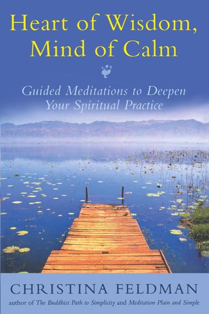 Heart of Wisdom, Mind of Calm, Christina Feldman - Paperback - 9780007175246