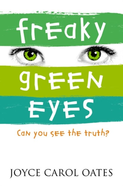 Freaky Green Eyes, Joyce Carol Oates - Paperback - 9780007183142