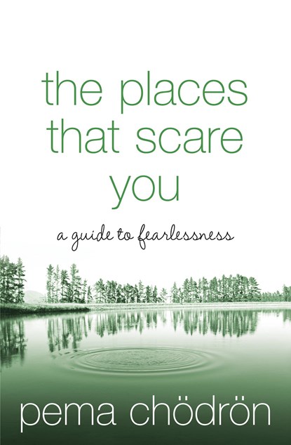 The Places That Scare You, Pema Chodron - Paperback - 9780007183500