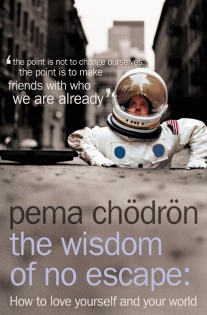 The Wisdom of No Escape, Pema Chodron - Paperback - 9780007190614