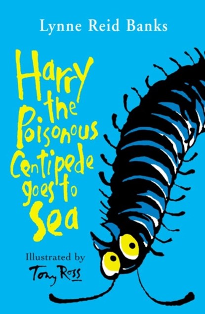 Harry the Poisonous Centipede Goes To Sea, Lynne Reid Banks - Paperback - 9780007197125