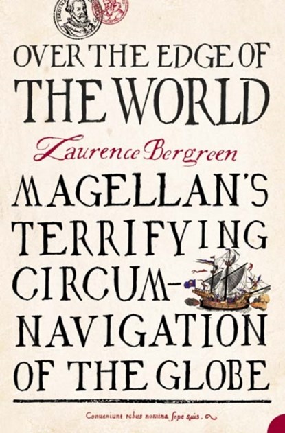 Over the Edge of the World, Laurence Bergreen - Paperback - 9780007198559