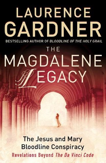 The Magdalene Legacy, Laurence Gardner - Paperback - 9780007200856
