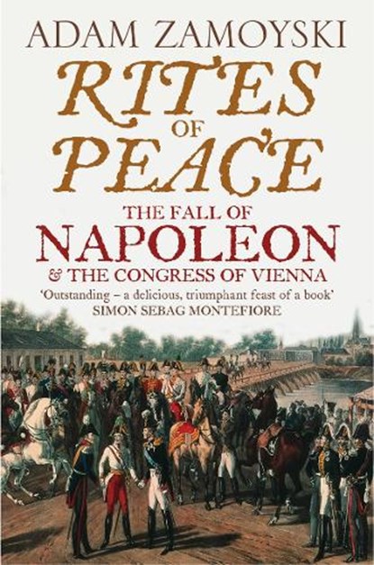 Rites of Peace, Adam Zamoyski - Paperback - 9780007203062