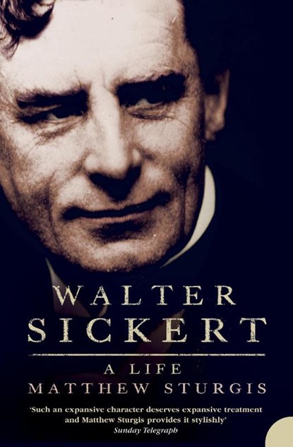Walter Sickert, Matthew Sturgis - Paperback - 9780007205271