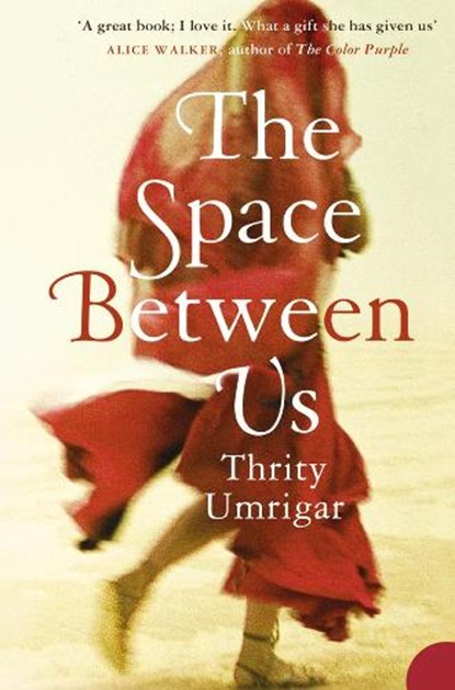 The Space Between Us, Thrity Umrigar - Paperback - 9780007212330
