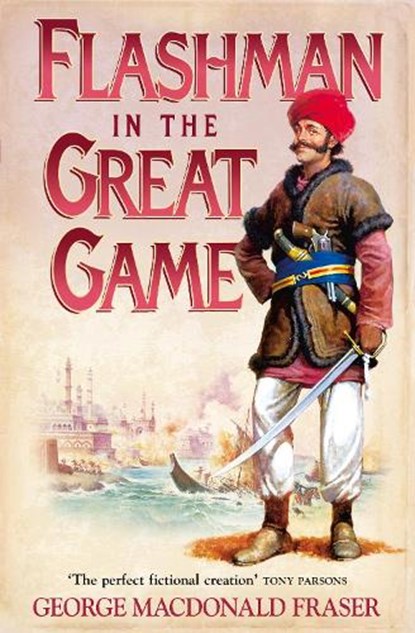 Flashman in the Great Game, George MacDonald Fraser - Paperback - 9780007217199