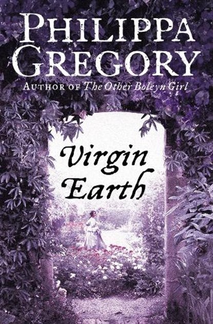 Virgin Earth, Philippa Gregory - Paperback - 9780007228485