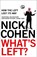 What's Left?, Nick Cohen - Paperback - 9780007229703