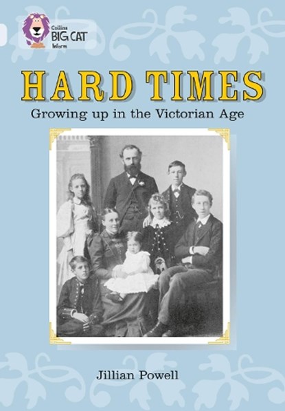Hard Times: Growing Up in the Victorian Age, Jillian Powell - Paperback - 9780007231065