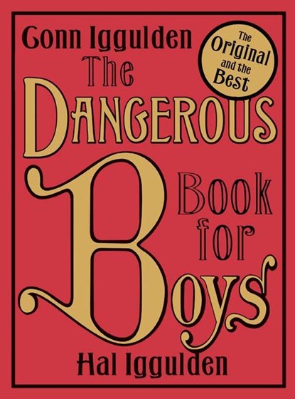 The Dangerous Book for Boys, Conn Iggulden ; Hal Iggulden - Gebonden - 9780007232741