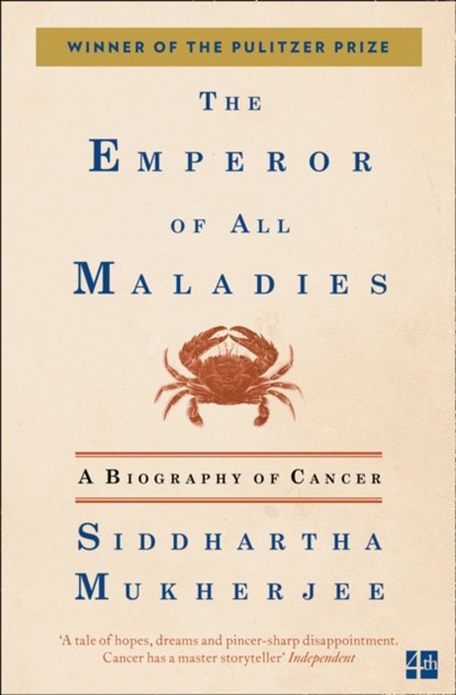 The Emperor of All Maladies, Siddhartha Mukherjee - Paperback - 9780007250929