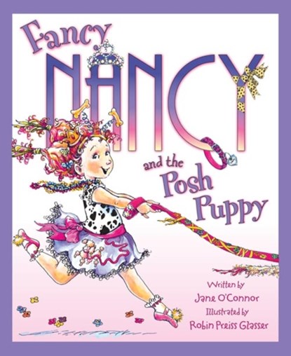 Fancy Nancy and the Posh Puppy, Jane O’Connor - Paperback - 9780007254835