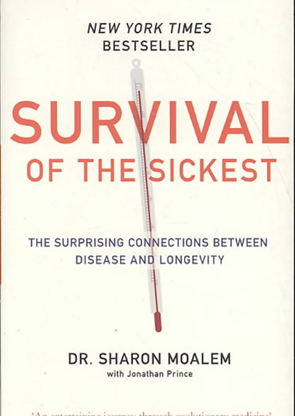 Survival of the Sickest, Dr Sharon Moalem - Paperback - 9780007256549