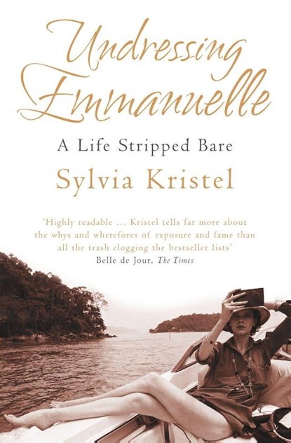 Undressing Emmanuelle, Sylvia Kristel - Paperback - 9780007256969