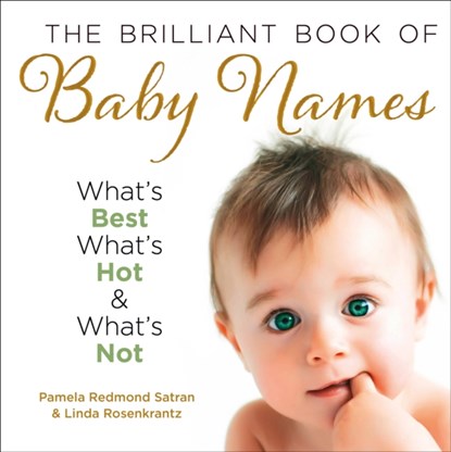 The Brilliant Book of Baby Names, Pamela Redmond Satran ; Linda Rosenkrantz - Paperback - 9780007258895