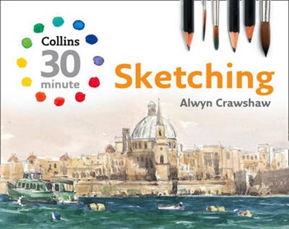 Collins 30 Minute Sketching, CRAWSHAW,  Alwyn - Gebonden - 9780007259380