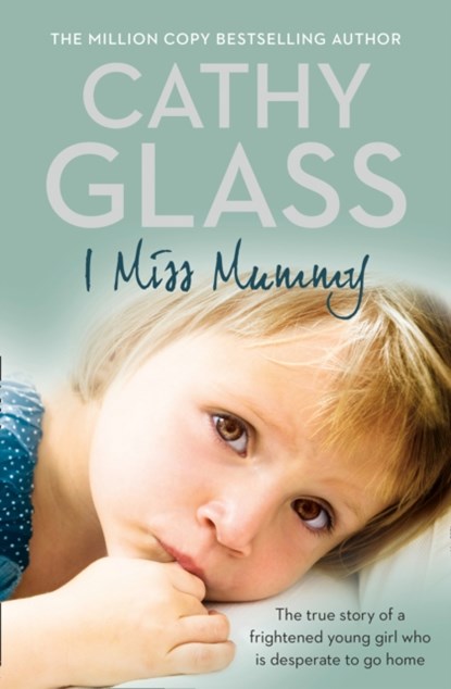 I Miss Mummy, Cathy Glass - Paperback - 9780007267446