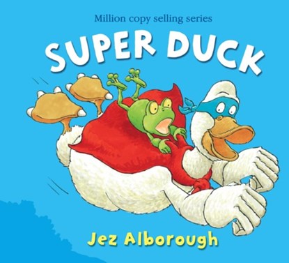 Super Duck, Jez Alborough - Paperback - 9780007273270