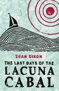 The Last Days of the Lacuna Cabal | Sean Dixon | 