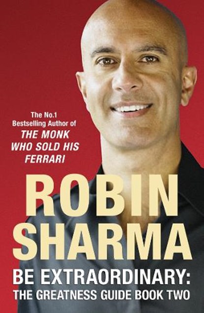 Be Extraordinary: The Greatness Guide Book Two, Robin Sharma - Paperback - 9780007284139