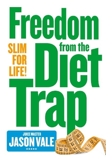 Freedom from the Diet Trap, Jason Vale - Paperback - 9780007284924