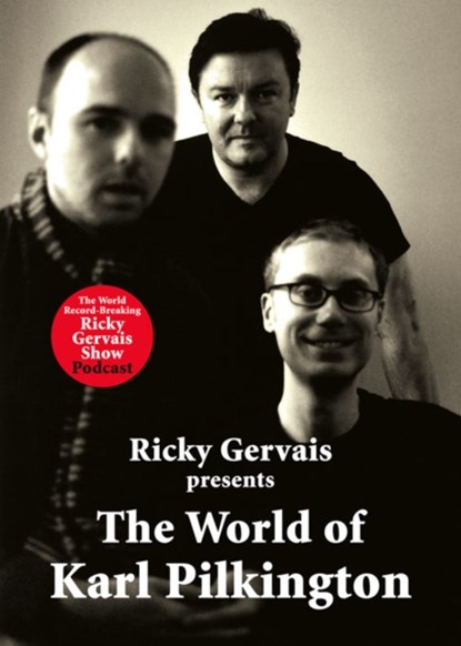 The World of Karl Pilkington, Karl Pilkington ; Stephen Merchant ; Ricky Gervais - Paperback - 9780007285402