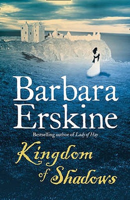 Kingdom of Shadows, Barbara Erskine - Paperback - 9780007288663