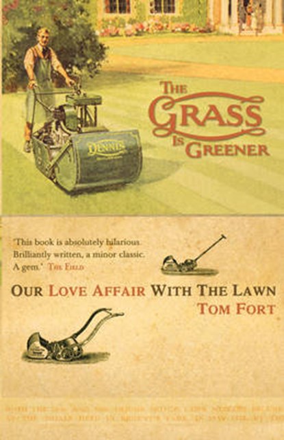 The Grass is Greener, Tom Fort - Paperback - 9780007291342