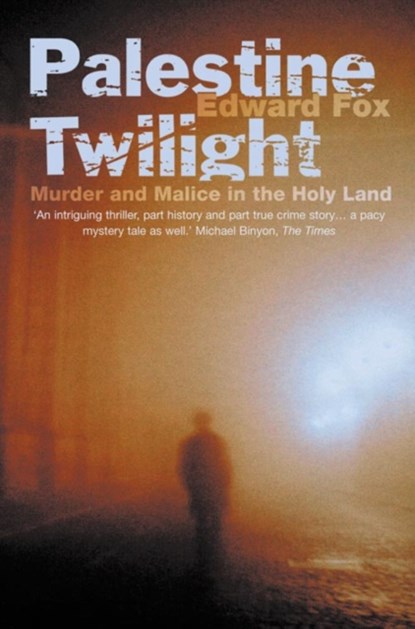 Palestine Twilight, Edward Fox - Paperback - 9780007291380
