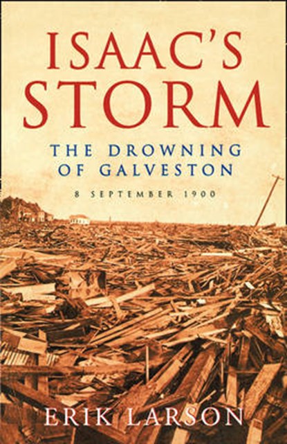 Isaac's Storm, LARSON,  Erik - Paperback - 9780007292110