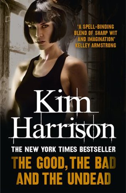 The Good, The Bad and The Undead, Kim Harrison - Ebook - 9780007301874