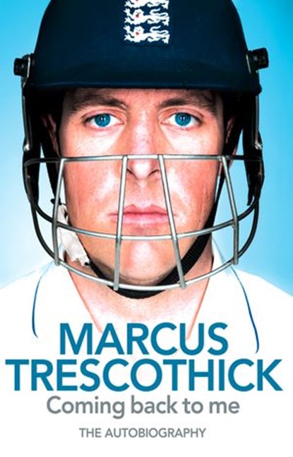 Coming Back To Me, Marcus Trescothick - Ebook - 9780007302116