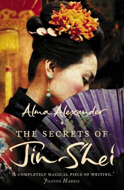 The Secrets of Jin-Shei, Alma Alexander - Paperback - 9780007305254