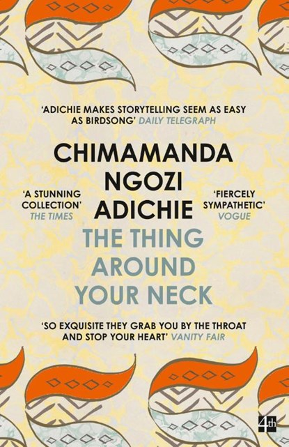 The Thing Around Your Neck, Chimamanda Ngozi Adichie - Paperback - 9780007306213