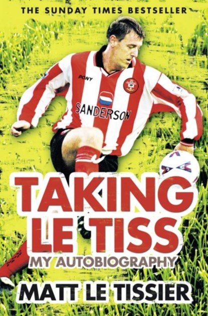 Taking le Tiss, Matt Le Tissier - Paperback - 9780007310920