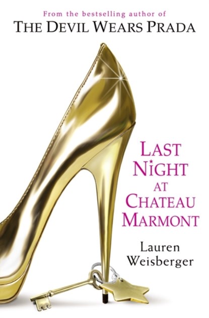 Last Night at Chateau Marmont, Lauren Weisberger - Paperback - 9780007311002