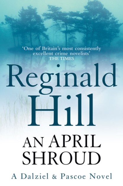 An April Shroud, Reginald Hill - Paperback - 9780007313051