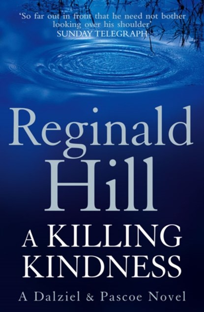 A Killing Kindness, Reginald Hill - Paperback - 9780007313075
