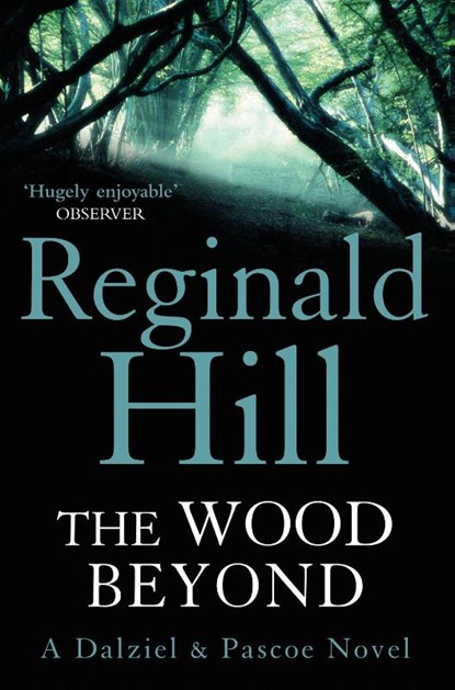 The Wood Beyond, Reginald Hill - Paperback - 9780007313167