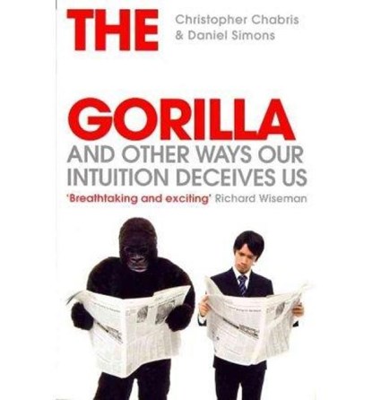 The Invisible Gorilla, Christopher Chabris ; Daniel Simons - Paperback - 9780007317318