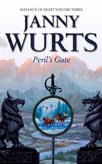 Peril’s Gate: Third Book of The Alliance of Light (The Wars of Light and Shadow, Book 6), Janny Wurts - Ebook - 9780007318087