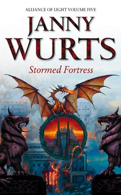 Stormed Fortress: Fifth Book of The Alliance of Light (The Wars of Light and Shadow, Book 8), Janny Wurts - Ebook - 9780007318094