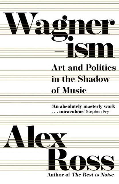 Wagnerism, Alex Ross - Gebonden - 9780007319053
